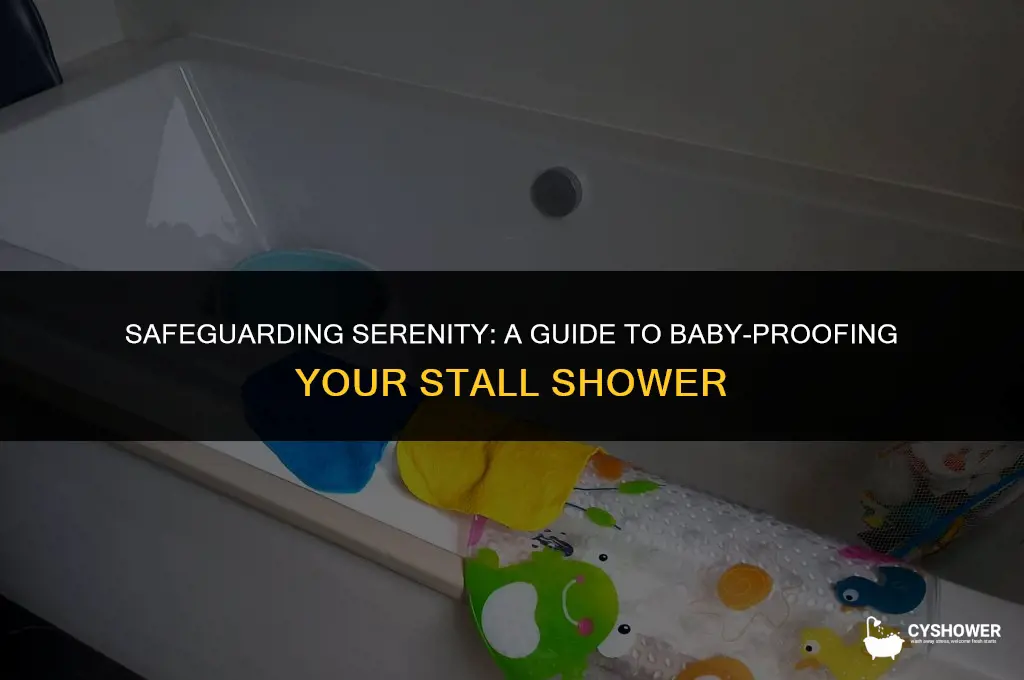 how to baby proof a stall shower