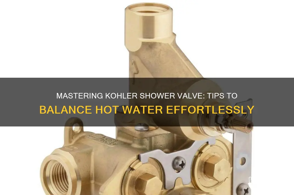how to balance hot water on a kohler shower valve