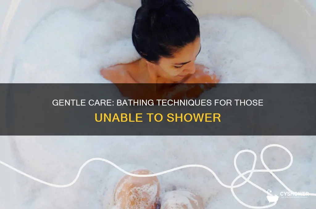 how to bathe someone that can