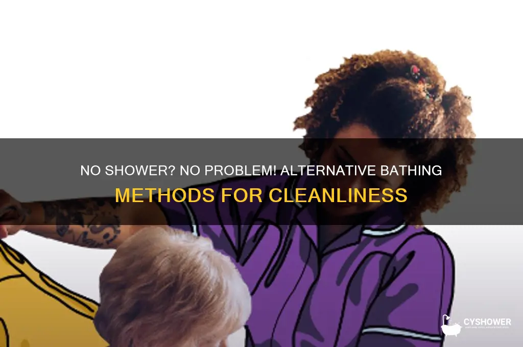 how to bathe when you can