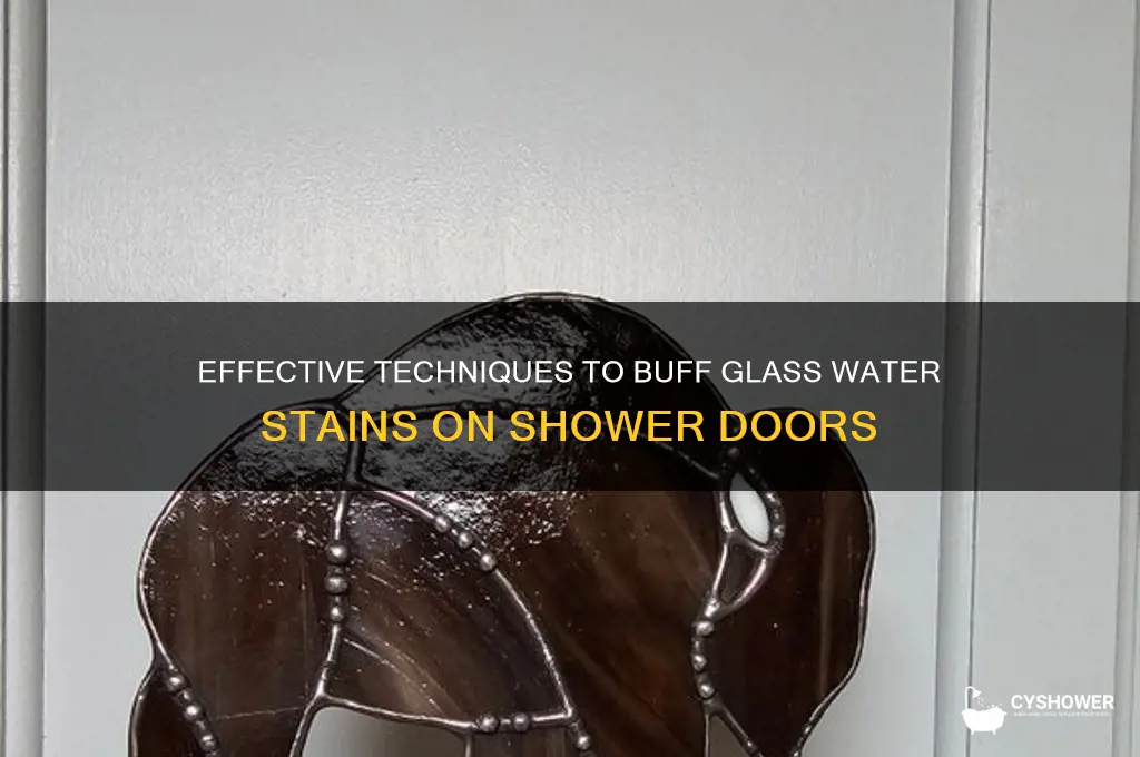 how to buff glass water stains shower door