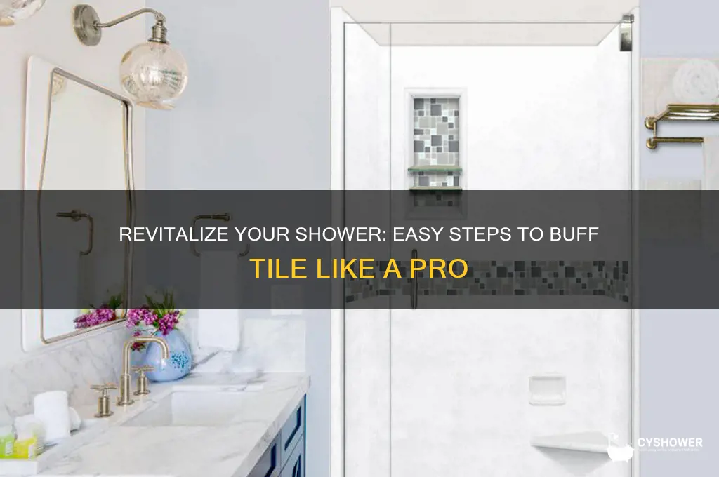 how to buff shower tile