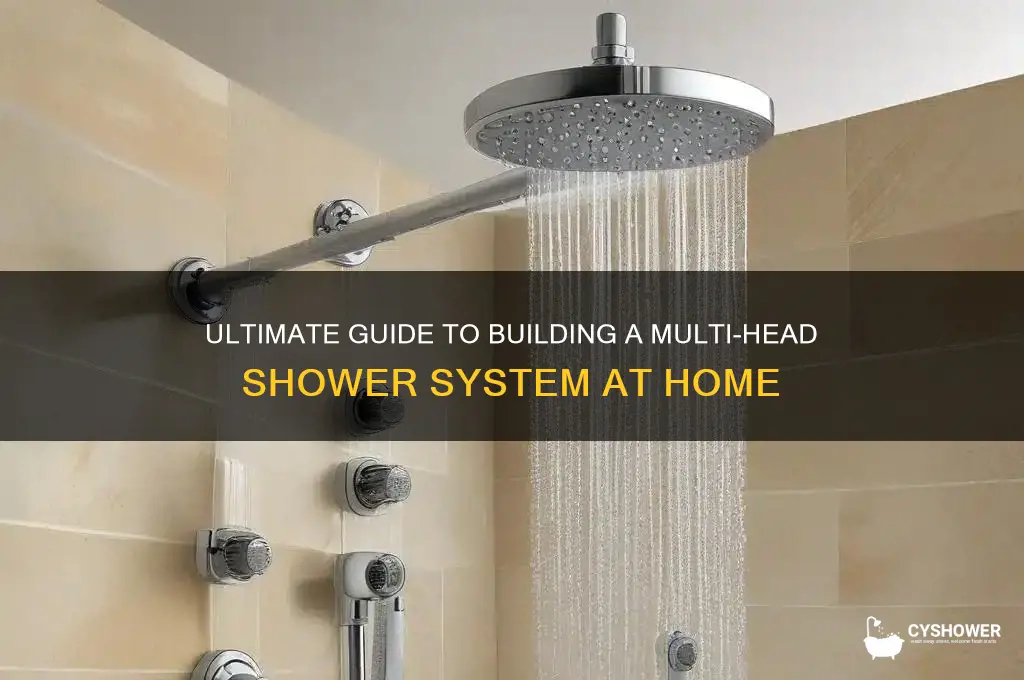 how to build a multi head shower