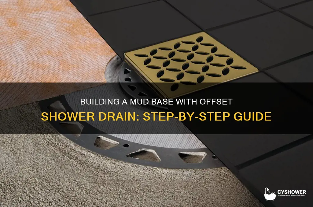 how to build mud base with offset shower drain