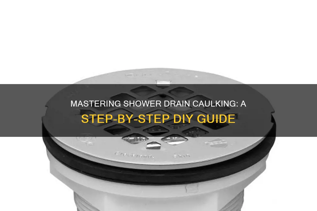 how to caulk a shower drain
