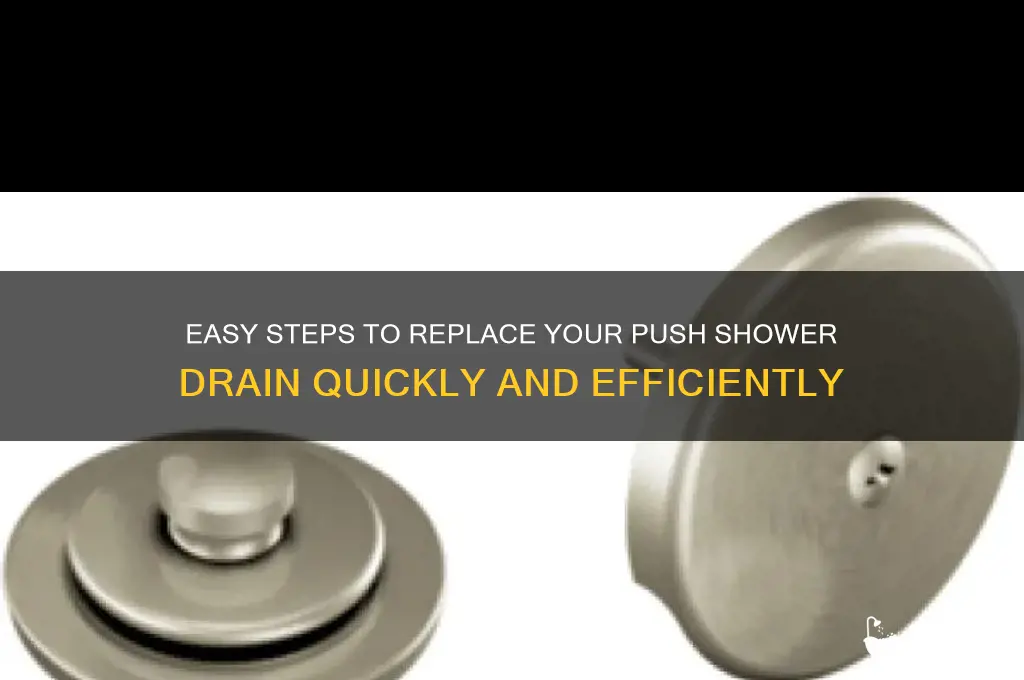 how to change push shower drain