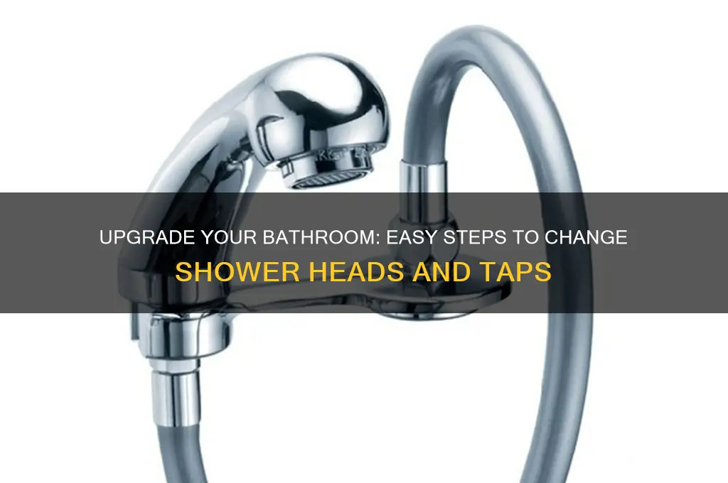how to change shower head and taps