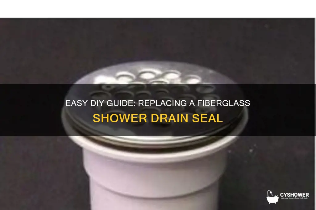 how to change the drain seal on a fiberglss shower