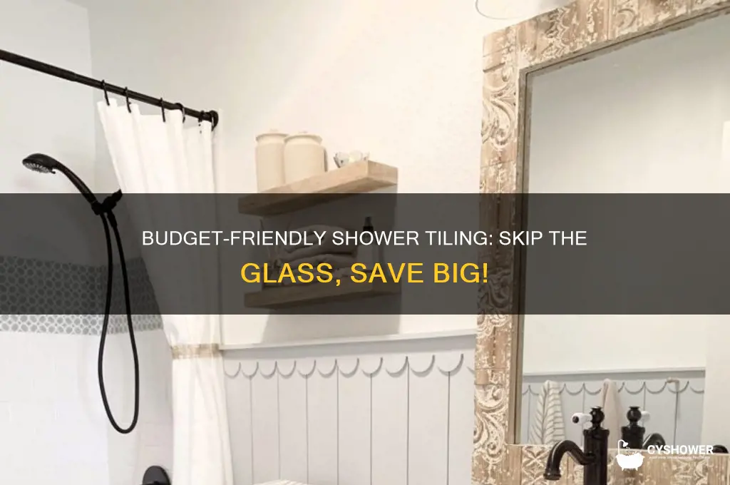 how to cheaply tile shower without glass