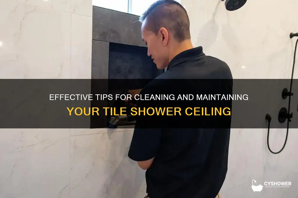 how to clean a tile shower ceiling
