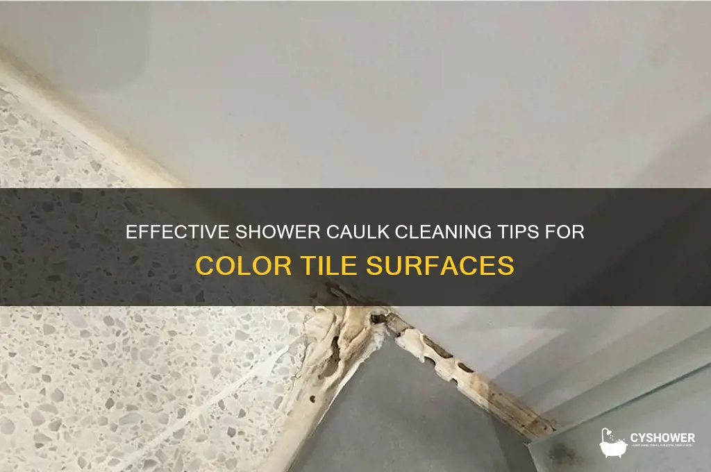 how to clean caulk in the shower on color tile