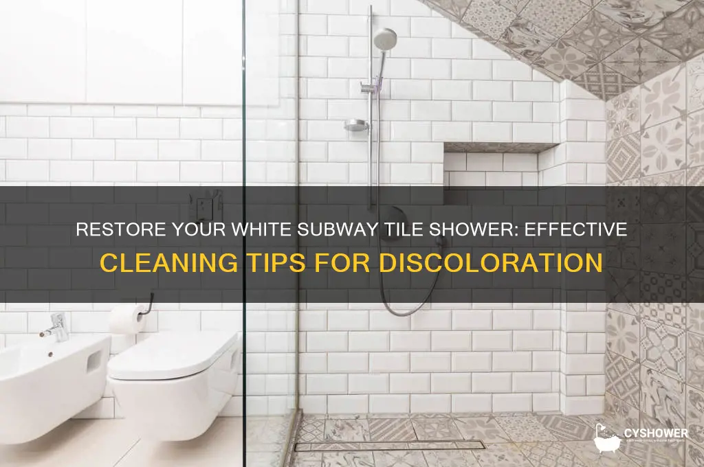 how to clean discolored white subway tile shower
