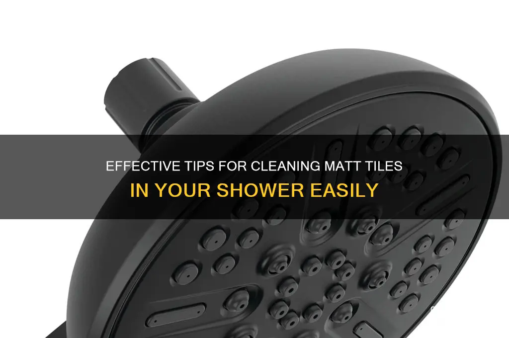 how to clean matt tiles in shower