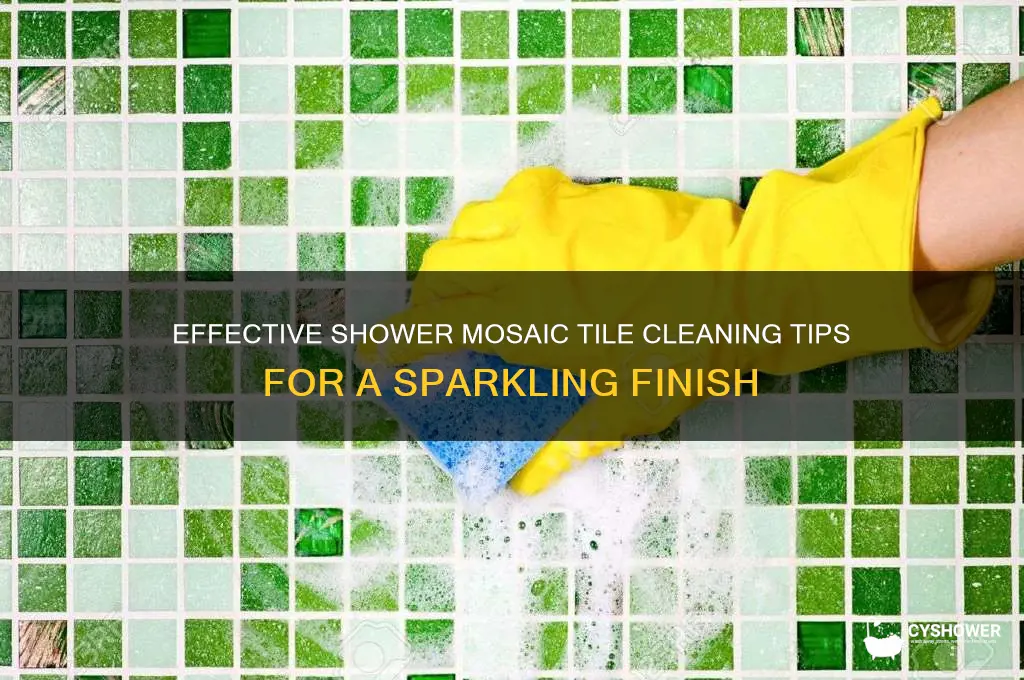 how to clean mosaic tile in shower