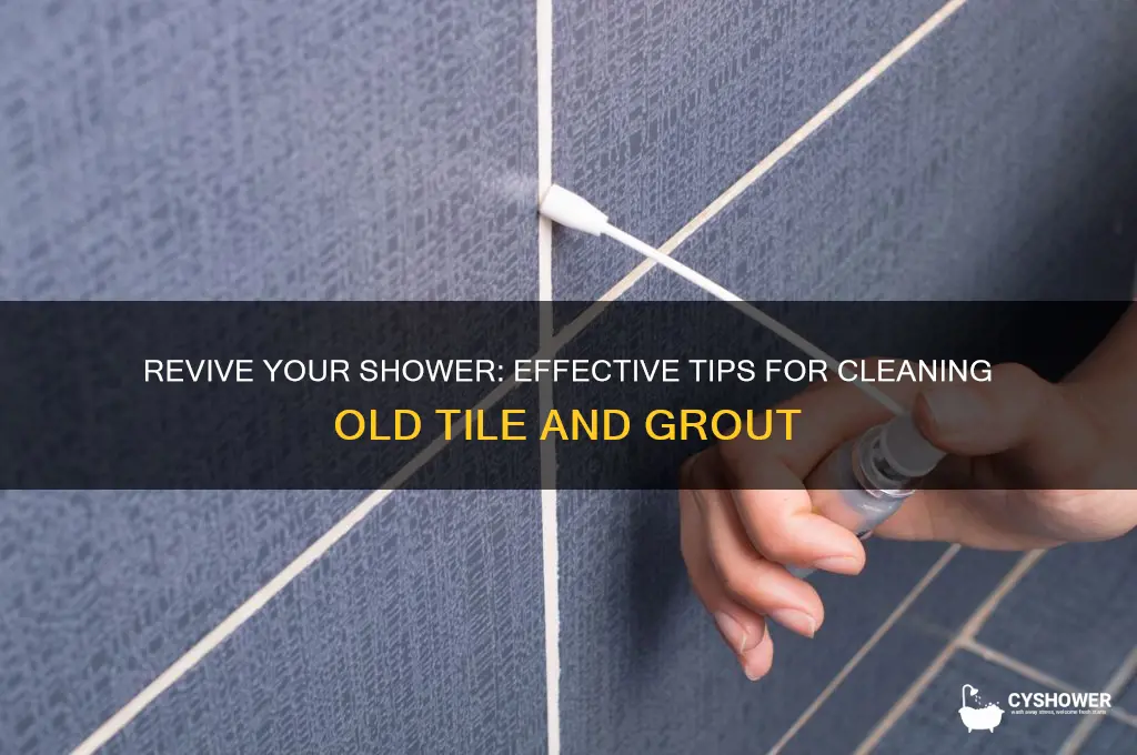 how to clean old shower tile and grout