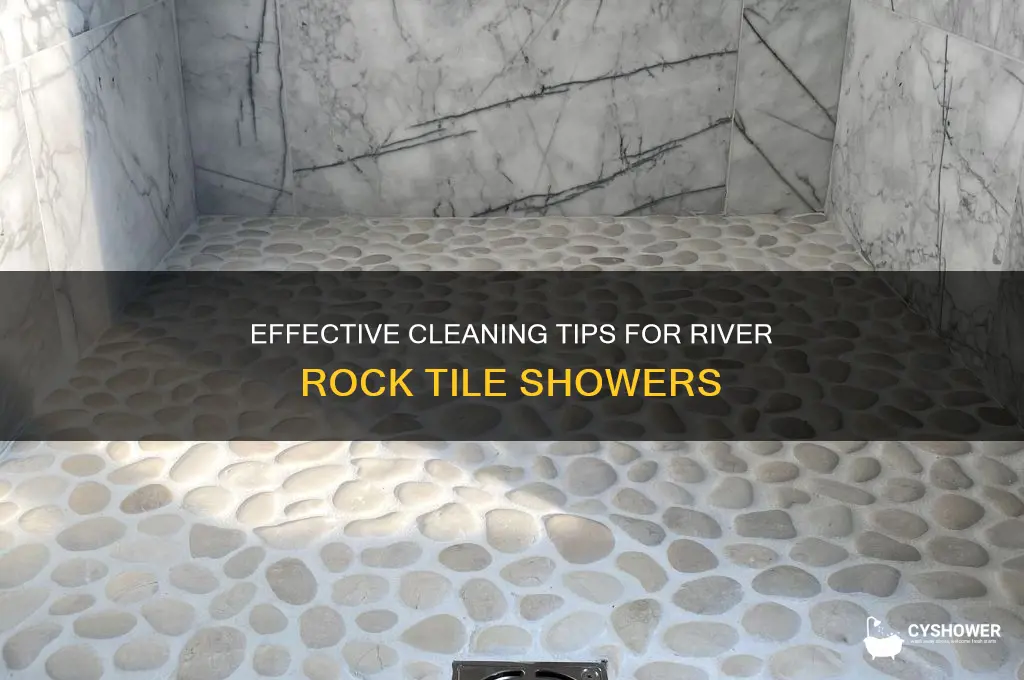 how to clean river rock tile in shower