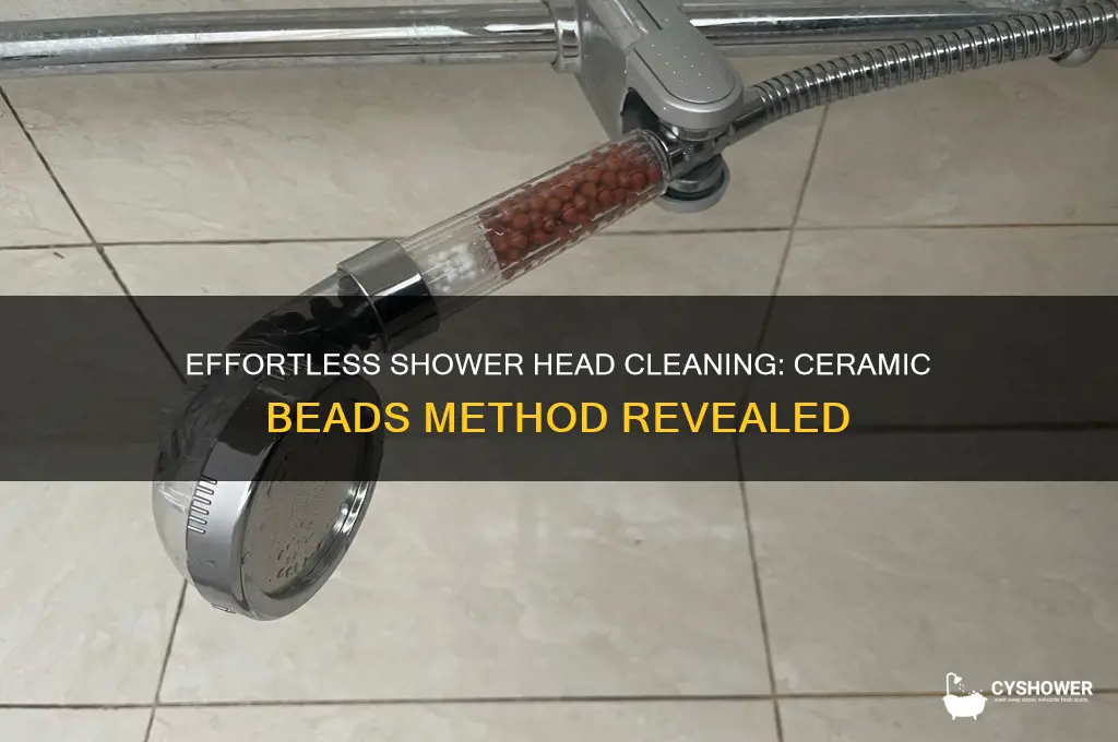 how to clean shower head with ceramic beads