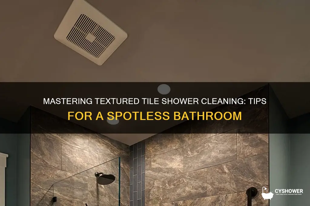 how to clean textured tile shower