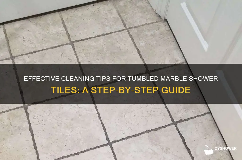 how to clean tumbled marble shower tiles