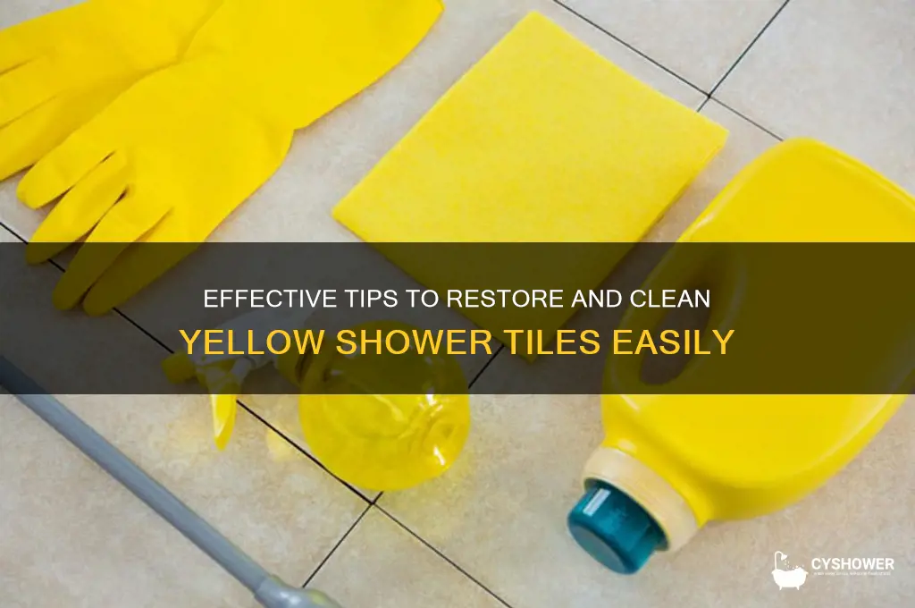 how to clean yellow shower tile