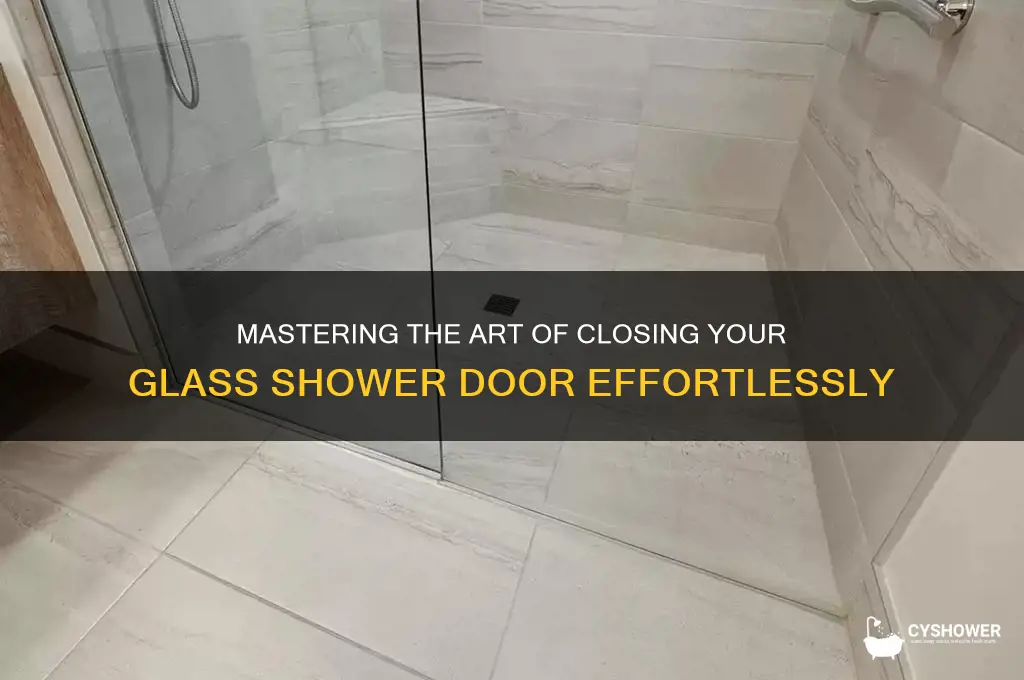 how to close glass shower door