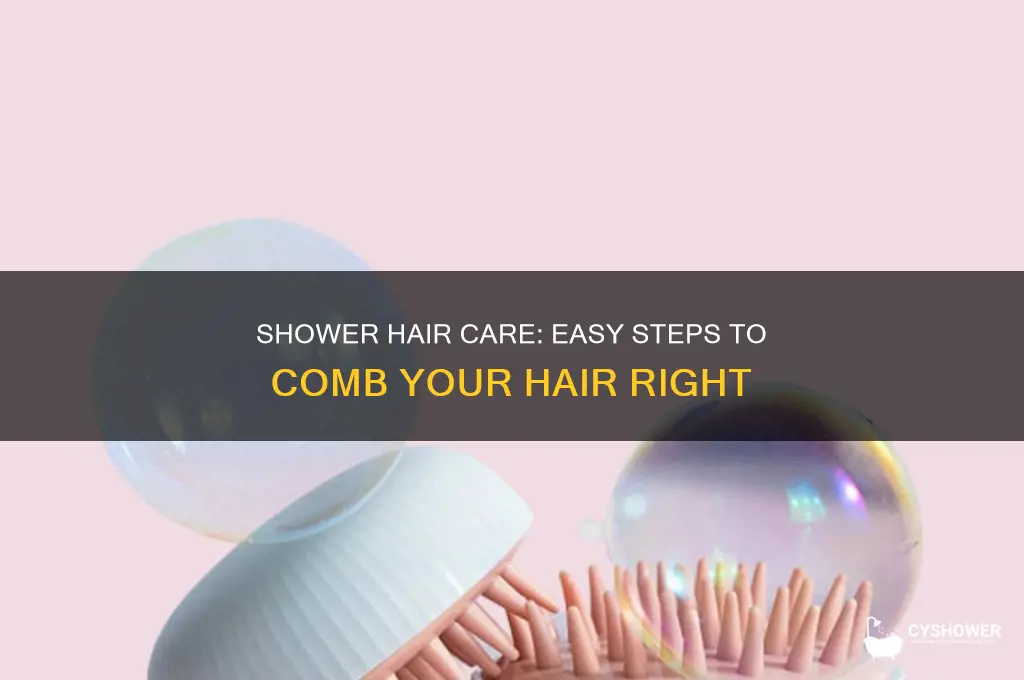how to comb your hair in the shower