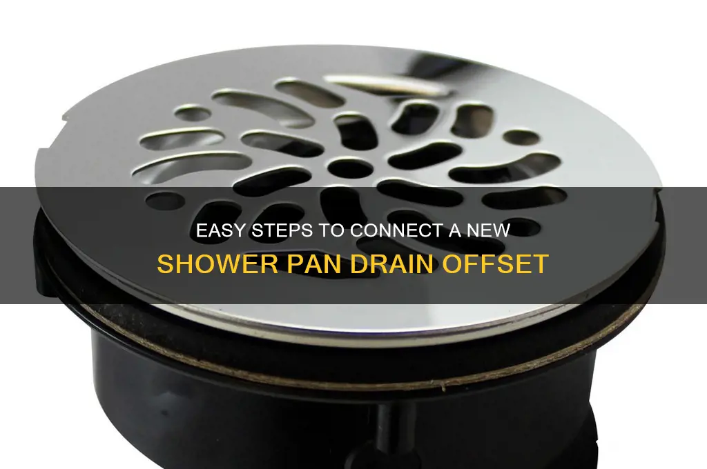 how to connect new shower pan drain offset