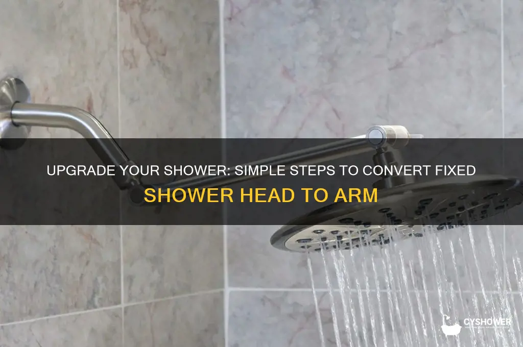how to convert fixedd shower head to arm