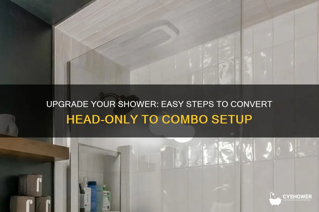 how to convert shower head only to combo