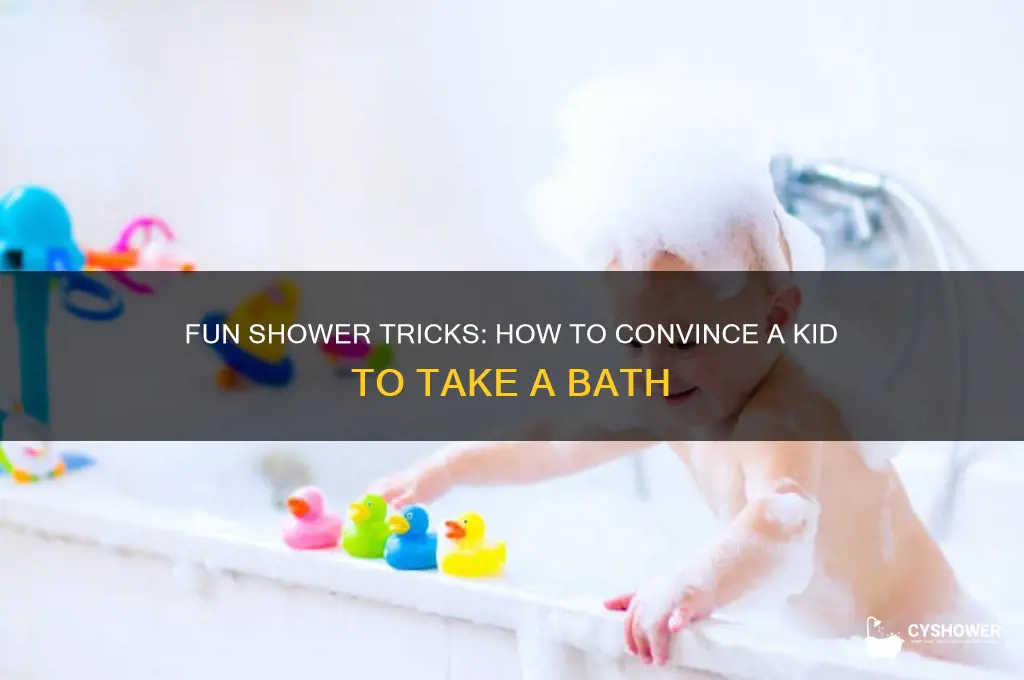 how to convince a kid to take a shower