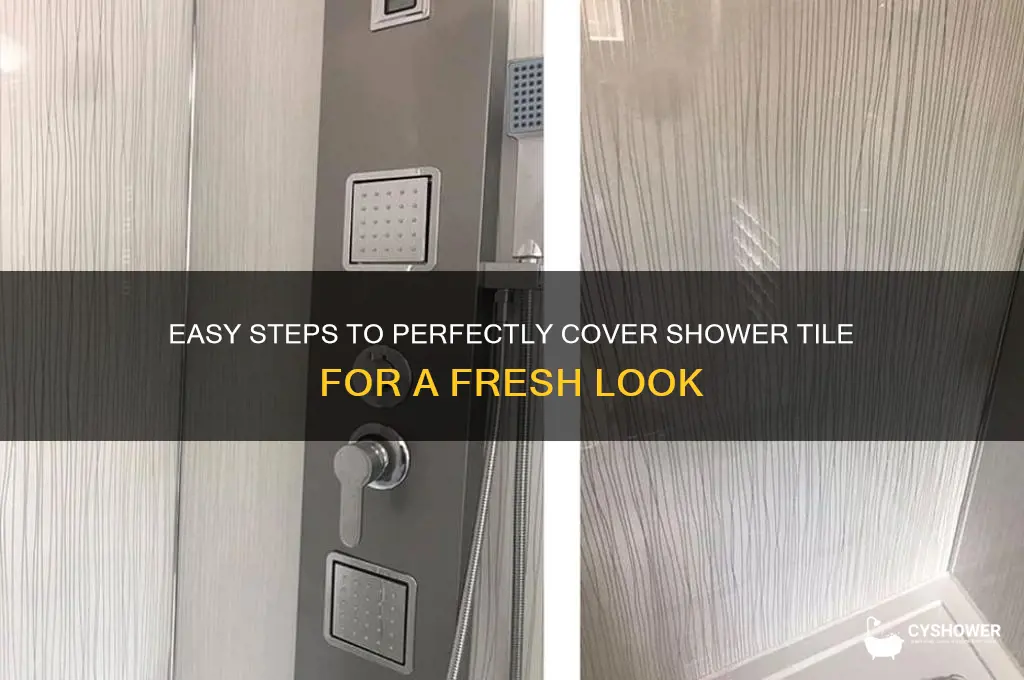 how to cover shower tile
