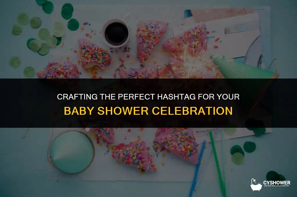 how to create a hashtag for a baby shower