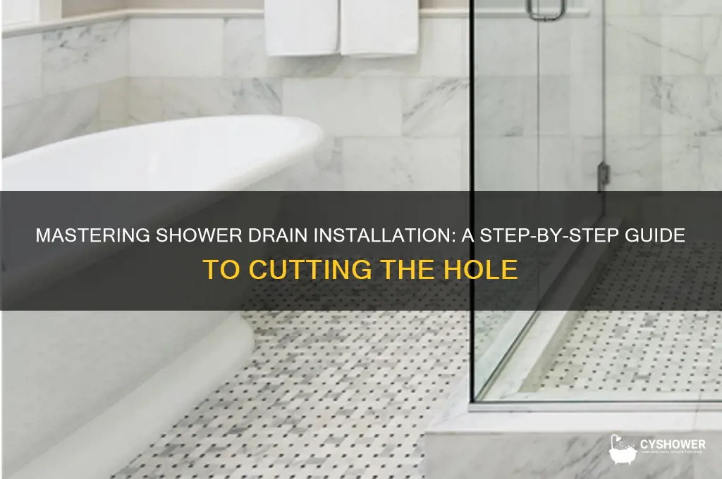 how to cut a shower drain hole