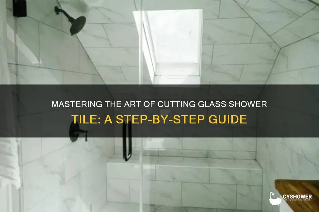 how to cut glass shower tile