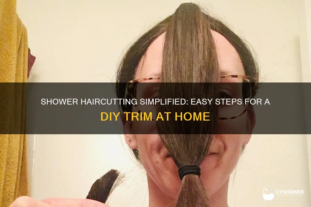 how to cut hair in shower