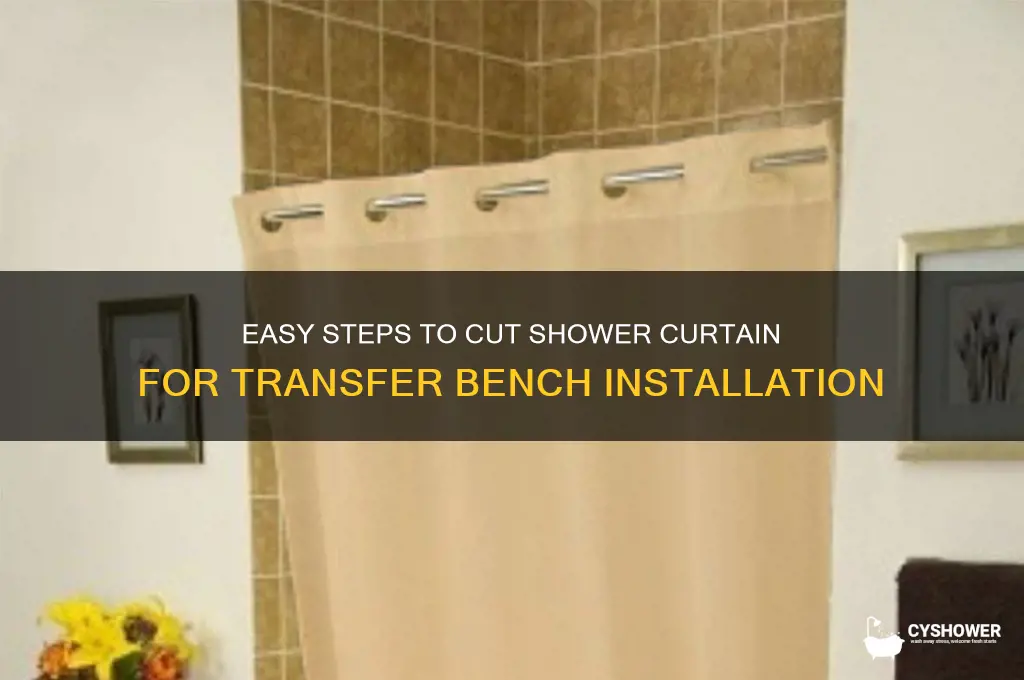 how to cut shower curtain for transfer bench