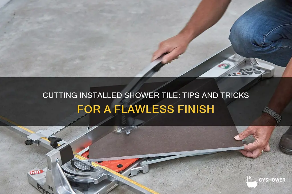 how to cut shower tile that is already installed