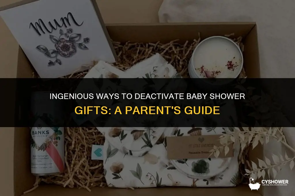 how to deactivate baby shower gifts creatively