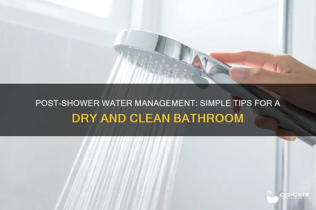 how to deal with water after shower