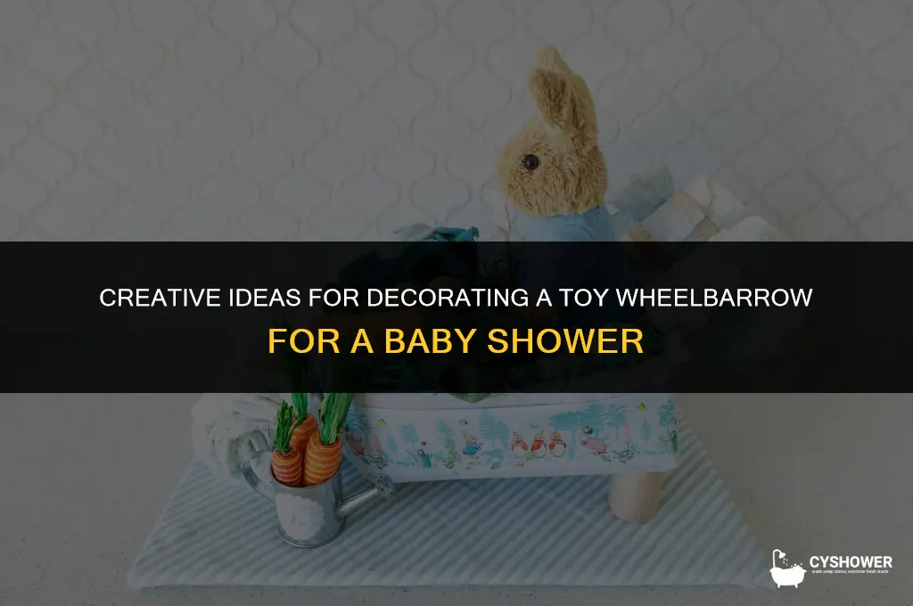 how to decorate a toy wheelbarrow for baby shower