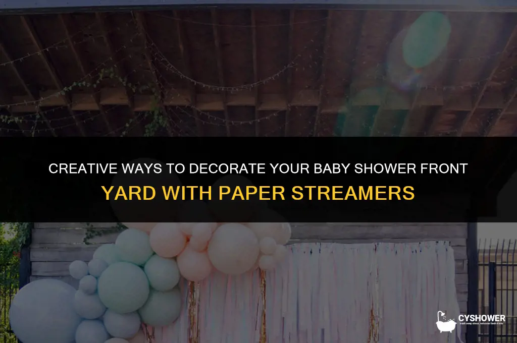 how to decorate baby shower front yard with paper streamers