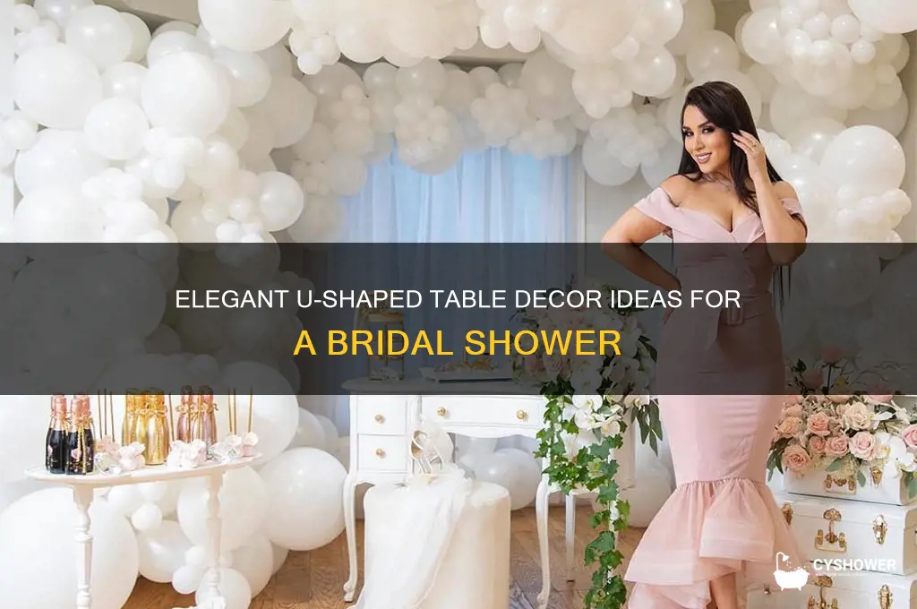 how to decorate u shaped table setup for bridal shower