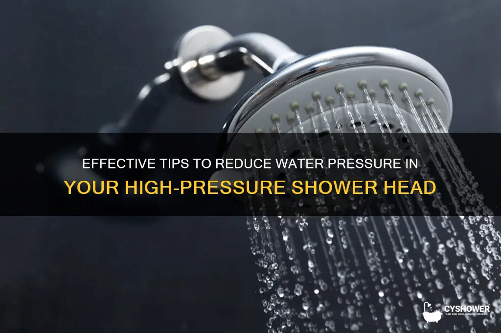 how to decrease high pressure shower head