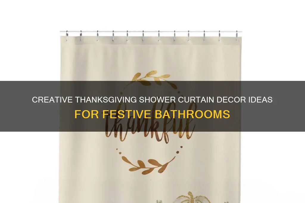 how to decroate a shower curtain for thanksgiving