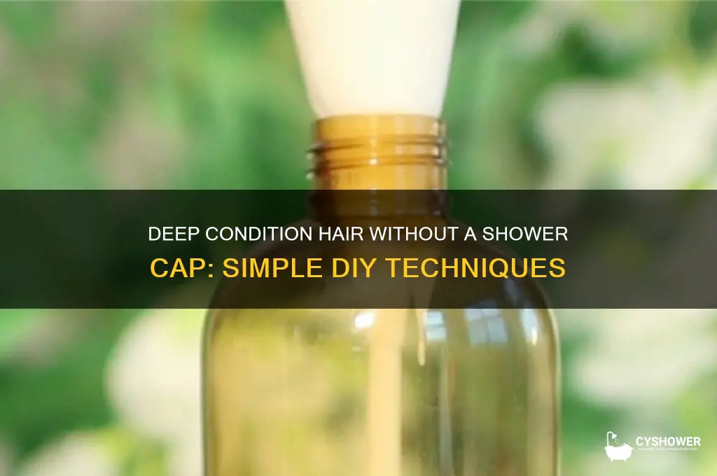 how to deep condition hair without shower cap
