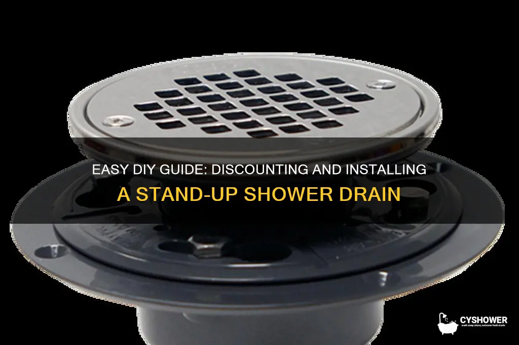 how to discount a atandd up shower drain