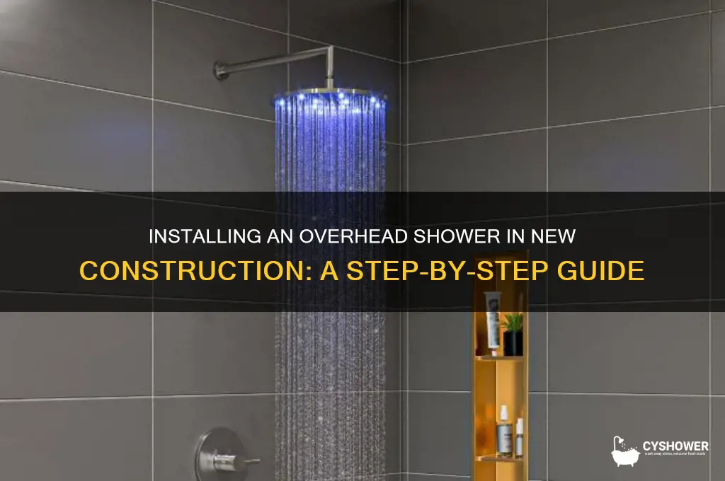 how to do a over head shower new construction