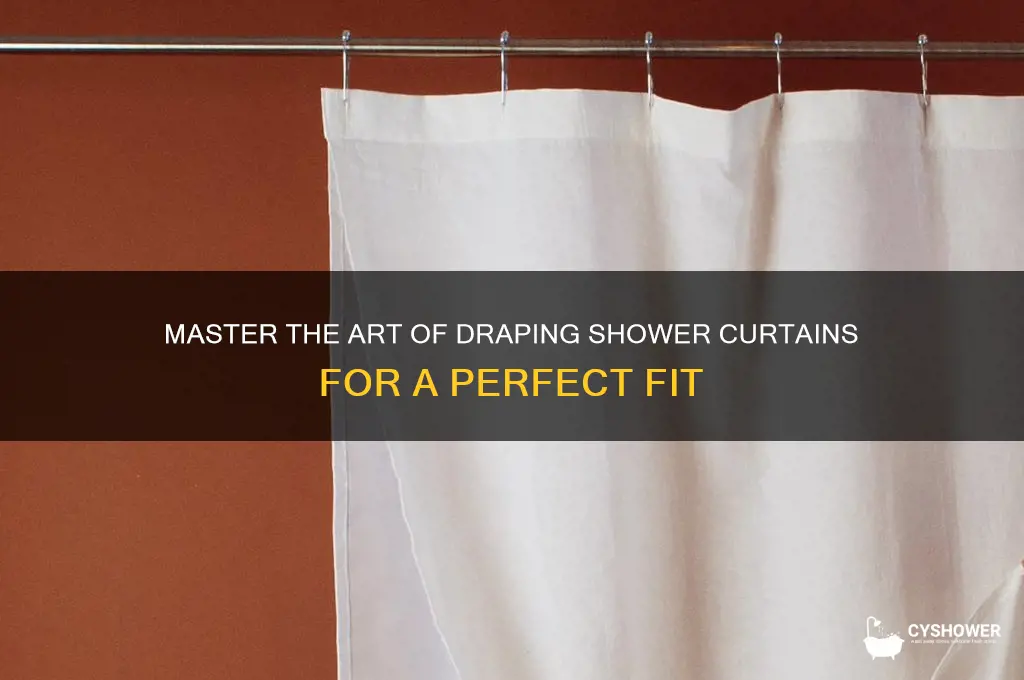 how to drape shower curtains