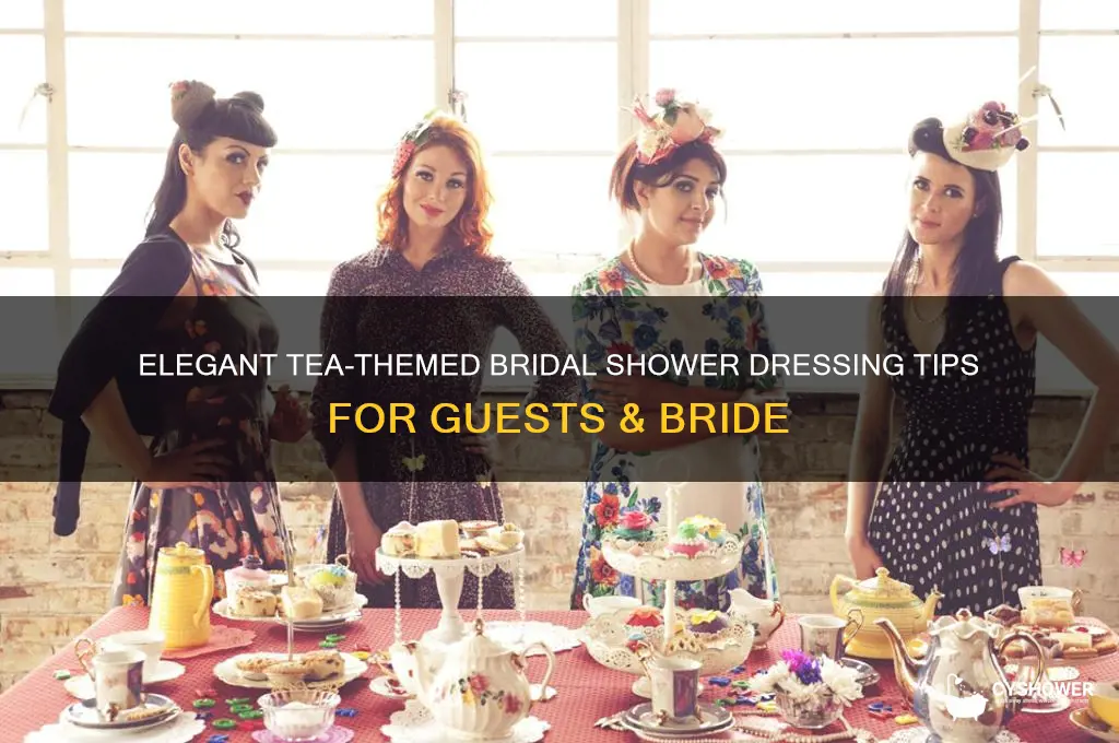 how to dress tea theme bridal shower