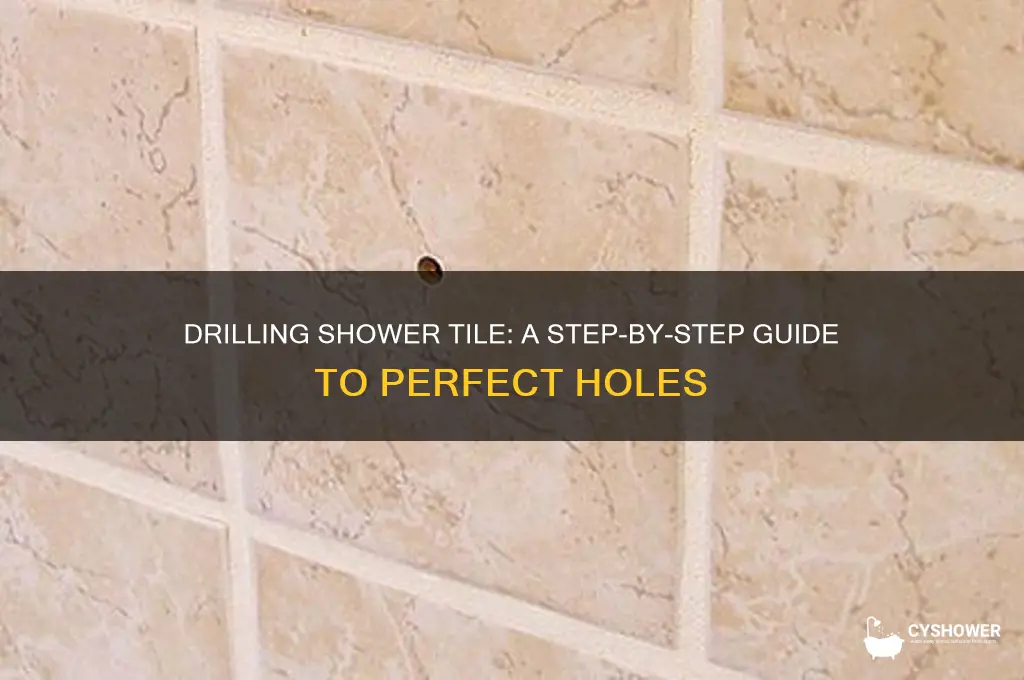 how to drill a hole in shower tile